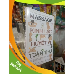 (TẶNG BOOKMARK) Massage kinh lạc huyệt vị toàn thư mới 100% Sách Y học - Sức khỏe - Thể thao RBK2702