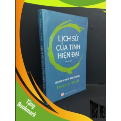 (TẶNG BOOKMARK) Lịch sử của tính hiện đại mới 60% ố ẩm có viết trang đầu 2017 RBK2811 Jacques Attali LỊCH SỬ - CHÍNH TRỊ - TRIẾT HỌC