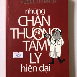 Những chấn thương tâm lý hiện đại  271tr Nxb: 2009 302664