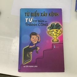 Từ điển xây kênh - Từ cơ bản đến thành công 