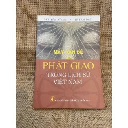 Mấy vấn đề Phật Giáo trong lịch sử Việt Nam - Nguyễn Đức Sự, Lê Tâm Đắc