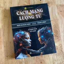 II Tựa sách: Cách Mạng Lượng Tử _ Nơi Khoa Học Gặp Gỡ Tâm Linh - Nam Tiên Sinh - 2024