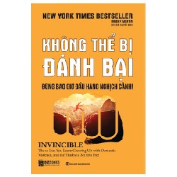 Không Thể Bị Đánh Bại - Đừng Bao Giờ Đầu Hàng Nghịch Cảnh - Brian F. Martin 161861