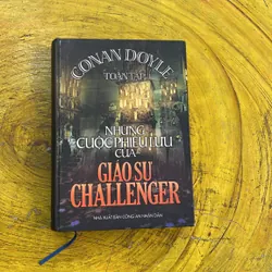 NHỮNG CUỘC PHIÊU LƯU CỦA GIÁO SƯ CHALLENGER- CONAN DOYLE TOÀN TẬP