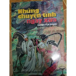 Những chuyện tình ngày xưa - Xb 1997 - 313 trang - VĂN HỌC - ANTQ2011-72 Blogmeo 281125