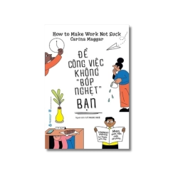 Để công việc không bóp nghẹt bạn - Carina Maggar VANVOSACH