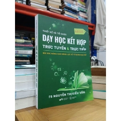 Thiết kế và tổ chức dạy học kết hợp trực tuyến & trực tiếp - TS. Nguyễn Thị Kiều Vân