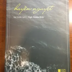 [TRUYỆN NGẮN] Huyền Nguyệt - Ngô Nhân Đức 589107
