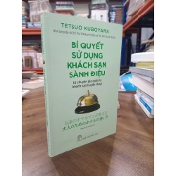 Bí quyết sử dụng khách sạn sành điệu - Tetsuo Kuboyama (Nguyễn Đỗ An Nhiên dịch)