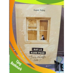 (TẶNG BOOKMARK) Hay là hạnh phúc trừ mình ra? - Hùynh Thắng Tản văn RBK0810