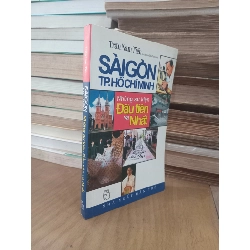 Sài Gòn TP. Hồ Chí Minh những sự kiện đầu tiên và nhất - Trần Nam Tiến 787394