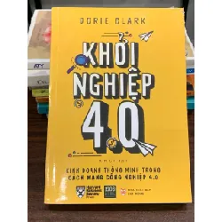 Khởi nghiệp 4.0 – Dorie Clark