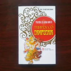 [Truyện Thiếu Nhi] Truyện Cổ Đông Nam Á - Truyện Cổ Campuchia (Ngô Văn Doanh)