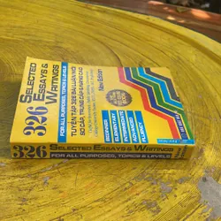 326 SELECTED ESSAYS & WRITINGS FOR ALL PURPOSES, TOPICS & LEVELS- TUYỂN TẬP 326 BÀI LUẬN  736807