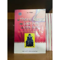 [Sách Cũ SCGR] Từ Thăng Long đến Lam Sơn và Côn Sơn - Tạ Vĩnh LỊCH SỬ - CHÍNH TRỊ - TRIẾT HỌC VAVO0810