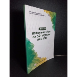 Báo cáo ngành bán hàng đa cấp Việt Nam năm 2022 mới 90% bẩn nhẹ 2024 HCM1001 KINH TẾ - TÀI CHÍNH - CHỨNG KHOÁN Oreka-Blogmeo 21225