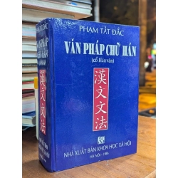 VĂN PHÁP CHỮ HÁN CỔ HÁN VĂN - PHẠM TẤT ĐẮC