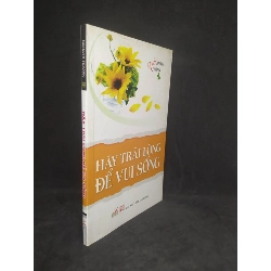 Hãy trải lòng để vui sống mới 90% HCM0201