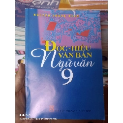 (Sách cũ SCGR) Đọc - Hiểu Văn Bản Ngữ Văn 9 - Nguyễn Trọng Hoan 2012 VAVO-AK3ST1 Blogmeo090426