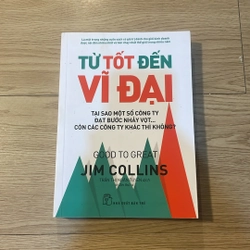 Từ tốt đến vĩ đại - Jim Collins