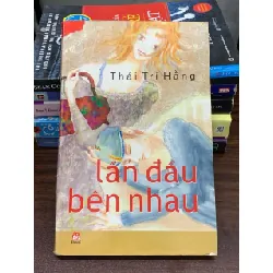 Lần đầu bên nhau – Thái Trí Hằng
