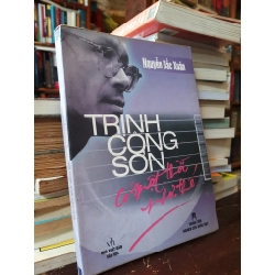 Trịnh Công Sơn có một thời như thế - Nguyễn Đắc Xuân