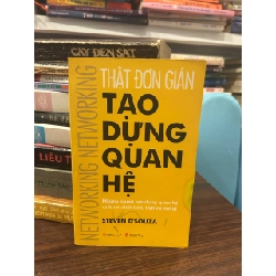 Thật Đơn Giản Tạo Dựng Quan Hệ - Steven D'Souza - Steven D'Souza