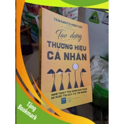 (TẶNG BOOKMARK) Tạo dựng thương hiệu cá nhân - Yamamoto Hideyuki MARKETING KINH DOANH RBK0910