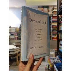 Dreamland : Advantures in the strange science of sleep - David K. Randall 335559