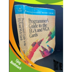 (TẶNG BOOKMARK) Programmer's guide to the EGA and VGA cards mới 60% bẩn bìa, ố vàng, rách bìa Richard E.Ferraro RBK3004 NGOẠI VĂN