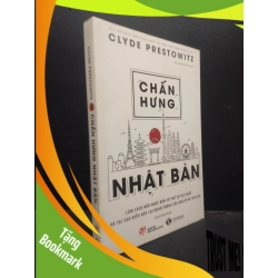 (TẶNG BOOKMARK) Chấn hưng Nhật Bản Clyde Prestowitz 2019 Mới 90% bẩn nhẹ RBK.ASB0309