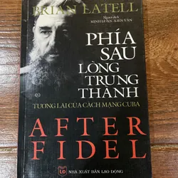 Phía sau lòng trung thành - Tương lai của cách mạng CuBa (6)