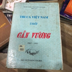 Thi ca Việt Nam thời Cần Vương (1885-1900) - Phan Canh & Đào Đức Chương