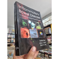 INFLAMMATORY BOWEL DISEASE : AN EVIDENCE-BASED PRACTICAL GUIDE - A.L. Hart, S.C. Ng