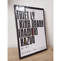 [Phiên Chợ Sách Cũ] Triết Lý Kinh Doanh Của Inamori Kazuo (2017) - Nikkei Top Leader S2107