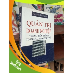 (TẶNG BOOKMARK) Quản trị doanh nghiệp trong tiến trình toàn cầu hóa kinh tế - Văn Đáng 2012 Quản trị - lãnh đạo RBK-AK19