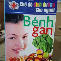 Chế độ dinh dưỡng cho người bệnh gan