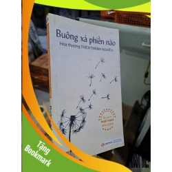 (TẶNG BOOKMARK) Buông xả phiền não Thích Thánh Nghiêm mới 90% bẩn nhẹ 2011 RBK0308 KỸ NĂNG