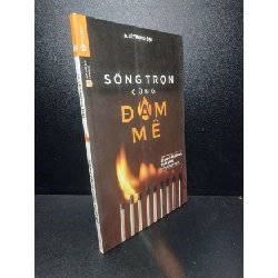 (TẶNG BOOKMARK) Sống trọn cùng đam mê bác sĩ Lê Trọng Đại 2018 mới 90% RBK0809