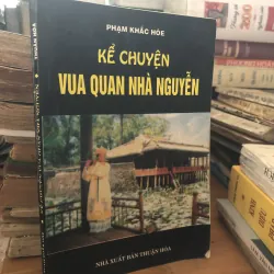 Kể chuyện vua quan nhà Nguyễn