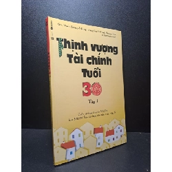 Thịnh vượng tài chính tuổi 30 tập 1 mới 90% bạc màu nhẹ HCM.ASB1309 Rebooks.vn