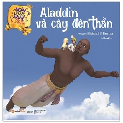 Ngày Xửa Ngày Xưa - Aladdin Và Cây Đèn Thần - Phỏng Theo Richard F. Burton 281540