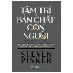 Tâm Trí Và Bản Chất Con Người - Steven Pinker