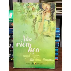 Nửa viên kẹo, ngọt ngào đến đau thương- Mộ Hạ 693446