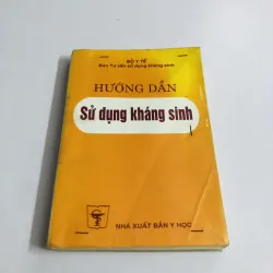 HƯỚNG DẪN SỬ DỤNG KHÁNG SINH 