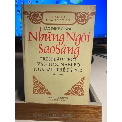 Những ngôi sao sáng trên bầu trời văn học nam bộ nửa sau thế kỷ XIX -Bảo Định Giang - NXB Trẻ 2002- Sách lưu kho chưa qua sd mới 80% STB101 Blogmeo 27525