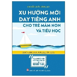 Xu hướng mới dạy tiếng Anh cho trẻ mầm non và tiểu học,Pnu,50 - Nguyễn Quốc Hùng - 2020 - TÂM LÝ GIÁO DỤC Rebooks.vn