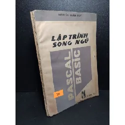 [Sách Cũ SCGR] Lập trình song ngữ pascal basic mới 70% ố vàng rách trang 1987 Nguyễn Xuân Huy HCM2103 GIÁO TRÌNH, CHUYÊN MÔN
