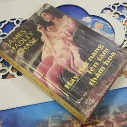 Tiểu thuyết của nhà văn James Hadley Chase: HÃY ĐẶT NÀNG LÊN TẤM THẢM HOA 719738
