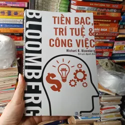 Tiền bạc, trí tuệ & công việc- Michael R. Bloomberg 792139
